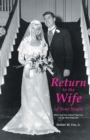 Return to the Wife of Your Youth : What God Has Joined Together, Let No Man Separate - eBook