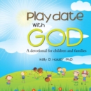 Playdate With God : A devotional for children and families - Book