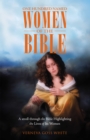 One Hundred Named Women of the Bible : A Stroll Through the Bible Highlighting the Lives of Its Women - eBook