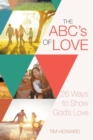 The Abc's of Love : 26 Ways to Show God's Love - Book