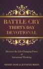 Battle Cry Thirty-Day Devotional : Discover the Life-Changing Power of Intentional Thinking - eBook