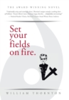 Set Your Fields on Fire. - Book