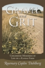 Gravel and Grit : Childhood Memories of Life on a Kansas Farm - eBook