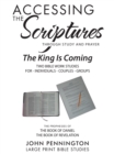 Accessing the Scriptures : The King Is Coming - eBook