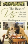 The Best of Us : A Spiritual Road Map for Parents - Book