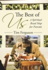 The Best of Us : A Spiritual Road Map for Parents - Book