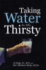 Taking Water to the Thirsty - eBook
