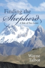 Finding the Shepherd : A Tale of Two Loves - eBook