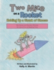 Two Mice on a Rocket Holding Up a Chunk of Cheese : Silly Stories and Random Rhymes for Lots of Fun at Reading Time - Book
