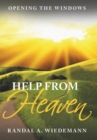 Help from Heaven : Opening the Windows - Book