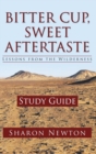 Bitter Cup, Sweet Aftertaste - Lessons from the Wilderness : Study Guide - Book