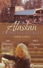 Alaskan Homestead Kid : PART I Homestead Girl, PART II Homestead Teen - Book