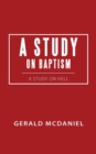 A Study on Baptism : A Study on Hell - Book