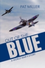 Out of the Blue : A World War Ii Story - eBook