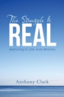 The Struggle Is Real : Maturing in Life and Ministry - Book