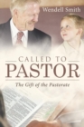 Called to Pastor : The Gift of the Pastorate - Book