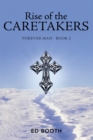 Rise of the Caretakers : Forever Man - Book 2 - eBook