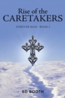 Rise of the Caretakers : Forever Man - Book 2 - Book