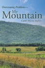 My Mountain : Overcoming Problems - eBook