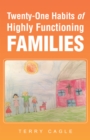 Twenty-One Habits of Highly Functioning Families - eBook