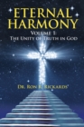 Eternal Harmony : Volume 1: the Unity of Truth in God - eBook