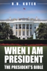 When I Am President : The President's Bible - eBook