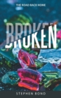 Broken : The Road Back Home - Book