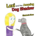 Lexi and Her Amazing Dog Shadow - eBook