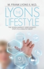 The Lyons Lifestyle : The Seven Hardest (And Easiest) Steps to a Healthy Body - eBook