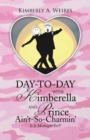 Day-To-Day with Kimberella and Prince Ain't-So-Charmin' : Is It Midnight Yet?! - Book