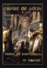 Empire of Gold : Jeremiah I: Prince of Babylon - Book
