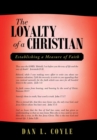 The Loyalty of a Christian : Establishing a Measure of Faith - Book