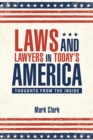 Laws and Lawyers in Today'S America : Thoughts from the Inside - eBook