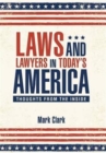 Laws and Lawyers in Today's America : Thoughts From the Inside - Book