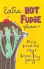 Extra Hot Fudge Please : Daily Devotions - eBook