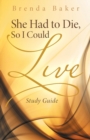 She Had to Die, So I Could Live : Study Guide - Book