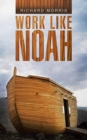 Work Like Noah - Book