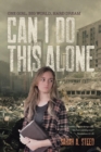 Can I Do This Alone : One Girl, Big World, Hard Dream - Book