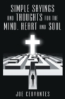 Simple Sayings and Thoughts for the Mind, Heart and Soul - eBook
