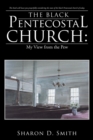 The Black Pentecostal Church : My View from the Pew - Book