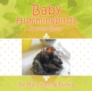 Baby Hummingbirds : A True Story - Book
