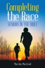 Completing the Race : Seniors in the Bible - Book