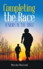 Completing the Race : Seniors in the Bible - Book
