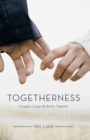 Togetherness : Couples Living Life Better Together - eBook