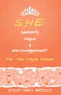 S.H.E. Serenity, Hope, and Encouragement : For the Single Woman - eBook