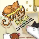Sunny and Friends : Stories of Shelter Pets Told in Their Own Words - Book