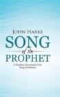 Song of the Prophet : A Prophetic Devotional of the Song of Solomon - Book