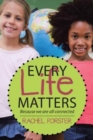 Every Life Matters : Because We Are All Connected - Book