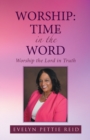 Worship: Time in the Word : Worship the Lord in Truth - eBook
