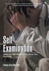 Self Examination : What You Will Never Know About Your Physician - Book